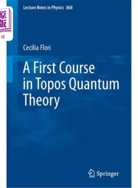 海外直订A First Course in Topos Quantum Theory 拓扑斯量子理论的第一门课程