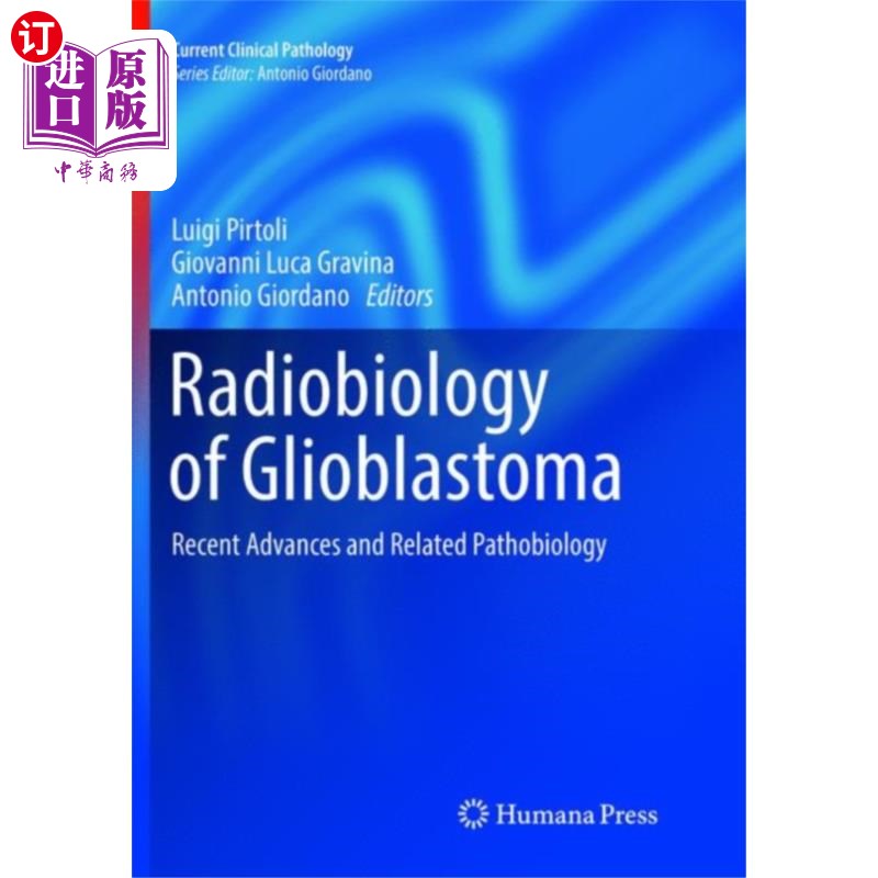 海外直订医药图书Radiobiology of Glioblastoma 胶质母细胞瘤的放射生物学