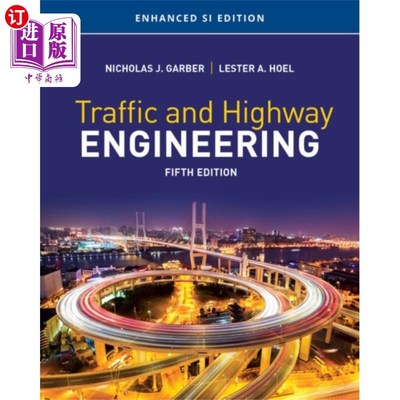 海外直订Traffic and Highway Engineering, Enhanced SI Edi... 交通和公路工程，增强SI版