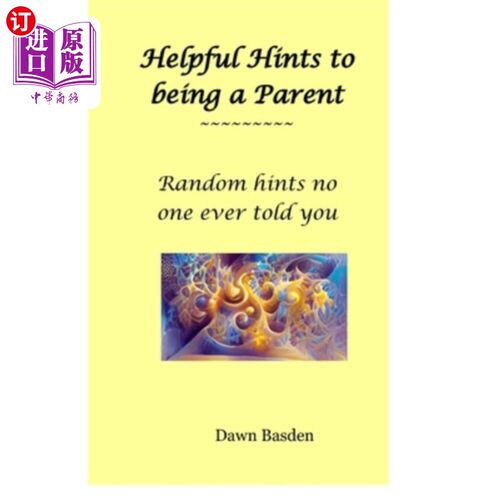 海外直订Helpful Hints to being a Parent: Random things no one ever told you 为人父母的有用提示：没有人告诉过你的一