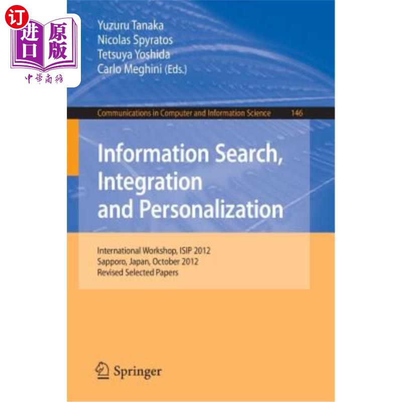 海外直订Information Search, Integration and Personalization: International Workshop, Isi 信息搜索、集成和个性化：国