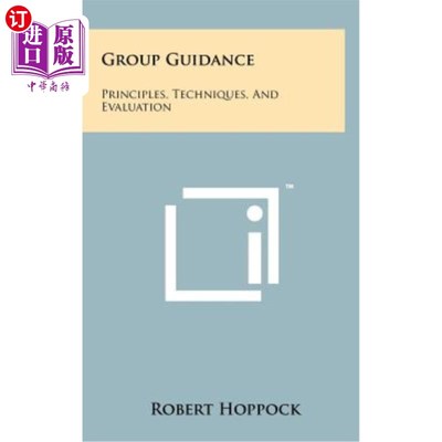 海外直订Group Guidance: Principles, Techniques, and Evaluation 小组指导：原则、技术和评估