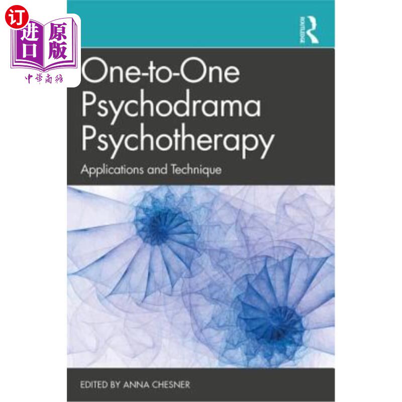 海外直订医药图书One-To-One Psychodrama Psychotherapy: Applications and Technique 一对一心理剧心理治疗：应用与技巧