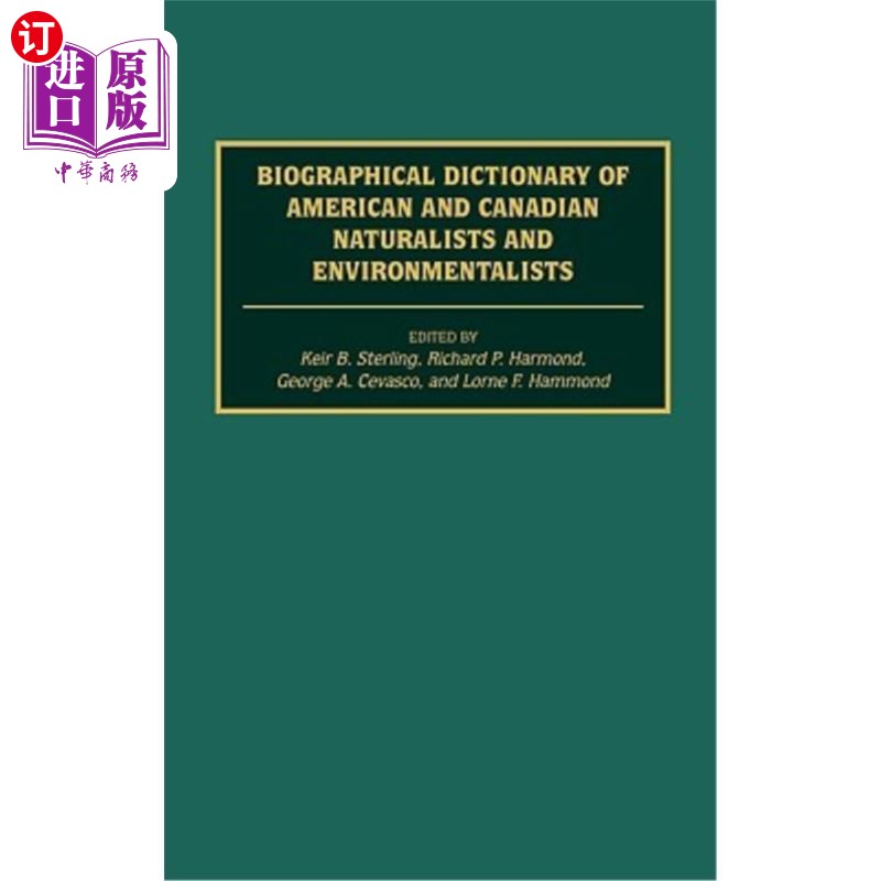 海外直订Biographical Dictionary of American and Canadian Naturalists and Environmentalis 美国和加拿大自然学家和环境