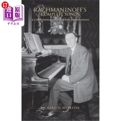 海外直订Rachmaninoff's Complete Songs: A Companion with Texts and Translations 拉赫玛尼诺夫的全集：一个有文本和翻译