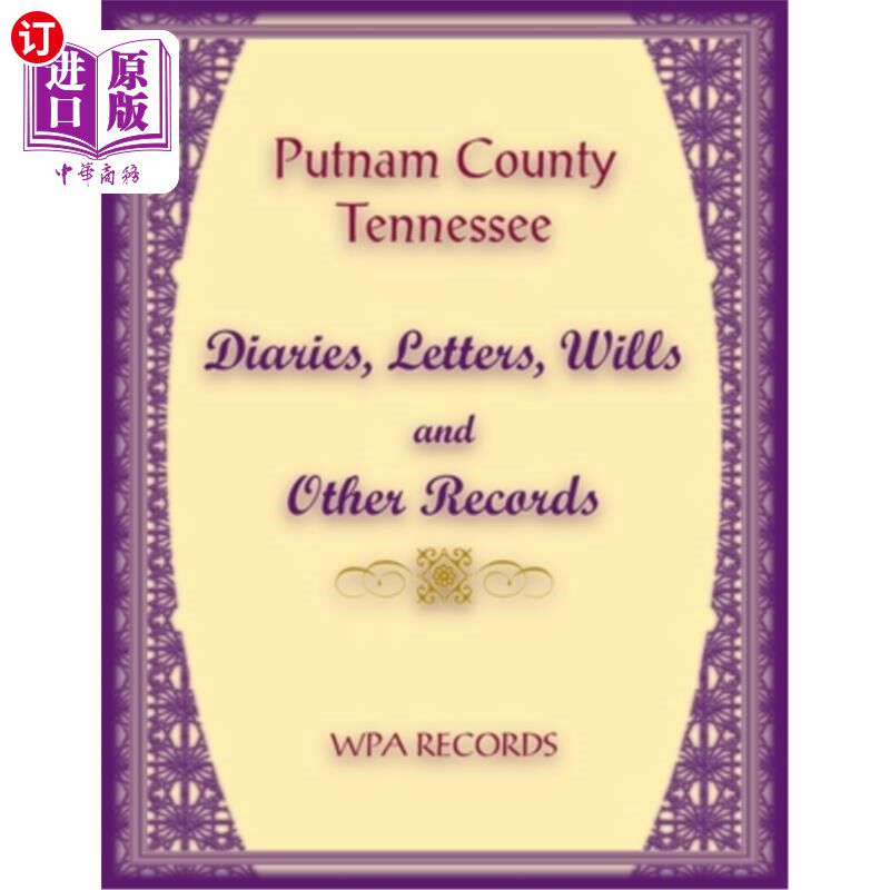 海外直订Putnam County, Tennessee Diaries, Letters, Wills and Other Records 普特南县，田纳西州日记，信件，遗嘱和其他