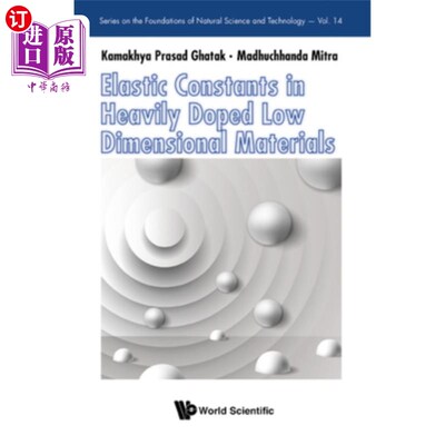 海外直订Elastic Constants in Heavily Doped Low Dimensional Materials 重掺杂低维材料的弹性常数