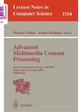 海外直订Advanced Multimedia Content Processing: First International Conference, Amcp'98, 先进多媒体内容处理:第一届国际