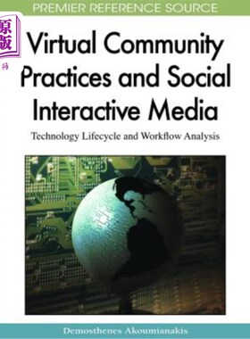 海外直订Virtual Community Practices and Social Interactive Media: Technology Lifecycle a 虚拟社区实践和社交互动媒体
