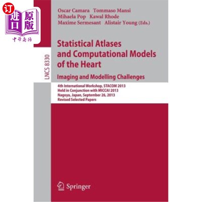 海外直订Statistical Atlases and Computational Models of the Heart. Imaging and Modelling 心脏的统计图谱和计算模型。