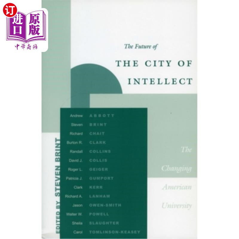 海外直订The Future of the City of Intellect: The Changing American University 智慧之城的未来:变化中的美国大学