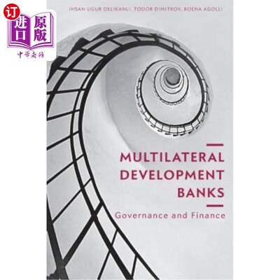 海外直订Multilateral Development Banks: Governance and Finance 多边开发银行:治理与金融