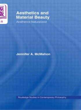 海外直订医药图书Aesthetics and Material Beauty: Aesthetics Naturalized 美学与物质美：美学的自然化