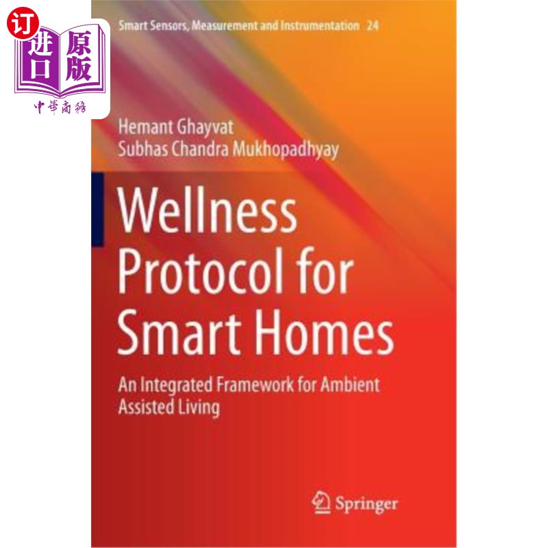 海外直订Wellness Protocol for Smart Homes: An Integrated Framework for Ambient Assisted  智能家居健康协议：环境辅助生活