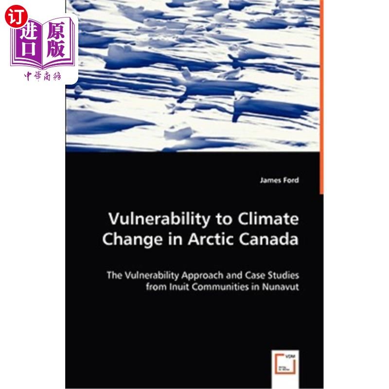 海外直订Vulnerability to Climate Change in Arctic Canada 加拿大北极地区对气候变化的脆弱性