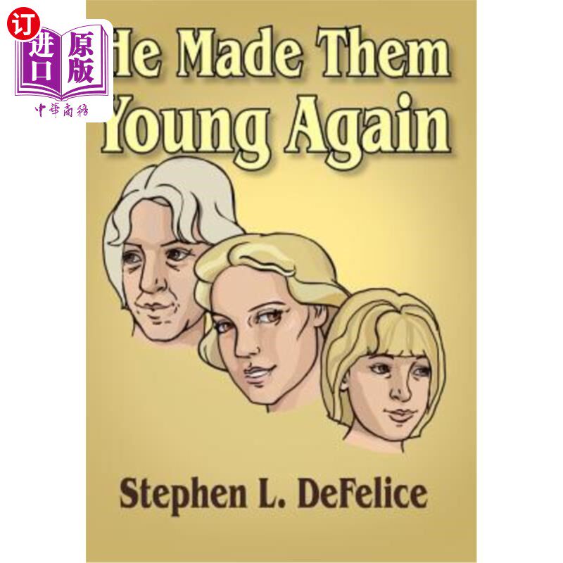 海外直订He Made Them Young Again 他让他们再次年轻
