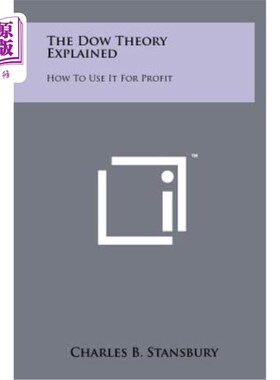 海外直订The Dow Theory Explained: How to Use It for Profit 解释道氏理论：如何利用它获利