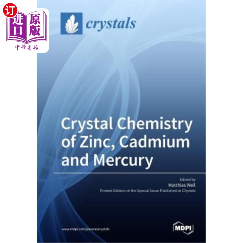 海外直订Crystal Chemistry of Zinc, Cadmium and Mercury 锌、镉、汞的晶体化学