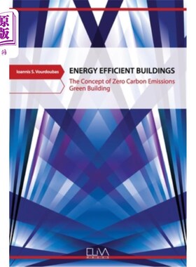 海外直订Energy Efficient Buildings: The Concept of Zero Carbon Emissions Green Building 节能建筑:零碳排放绿色建筑的