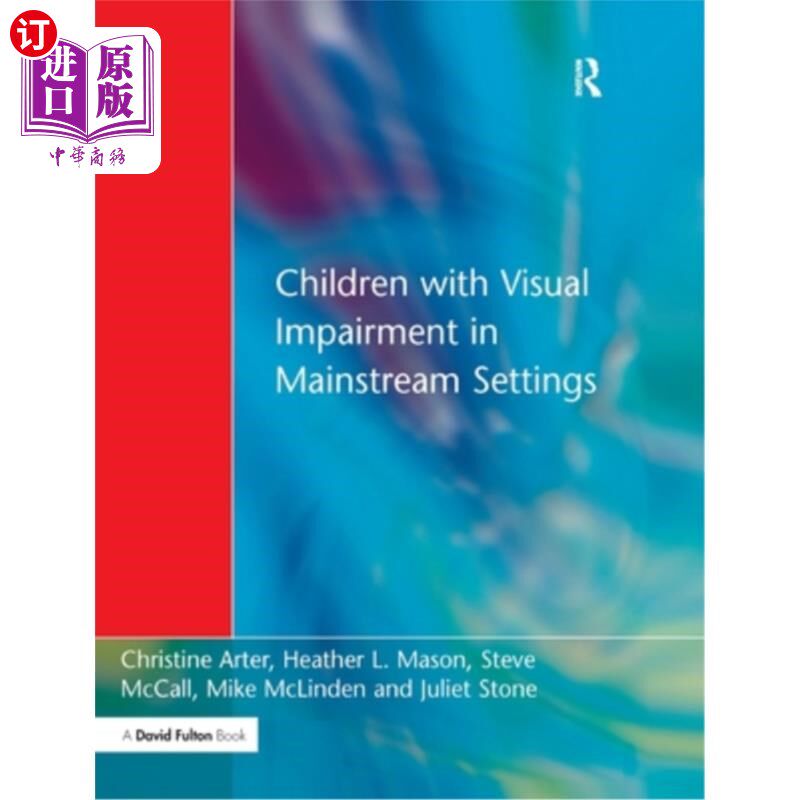 海外直订Children with Visual Impairment in Mainstream Settings 主流环境中的视力障碍儿童