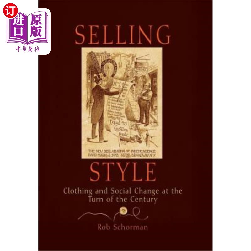 海外直订Selling Style: Clothing and Social Change at the Turn of the Century 销售风格:世纪之交的服装与社会变革