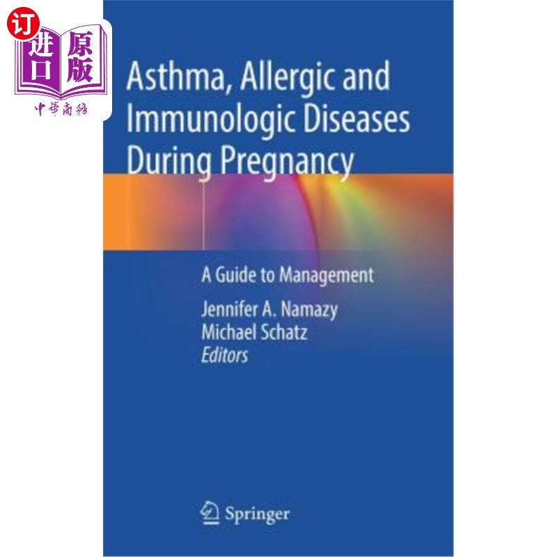 海外直订医药图书Asthma, Allergic and Immunologic Diseases During Pregnancy: A Guide to Managemen 妊娠期哮喘、过敏和