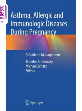 海外直订医药图书Asthma, Allergic and Immunologic Diseases During Pregnancy: A Guide to Managemen 妊娠期哮喘、过敏和