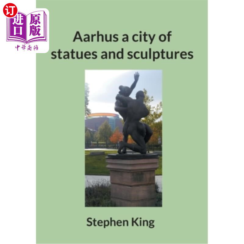 海外直订Aarhus a city of statues and sculptures 奥胡斯是一座雕像和雕塑的城市