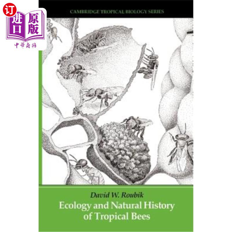 海外直订Ecology and Natural History of Tropical Bees 热带蜜蜂的生态学和自然史