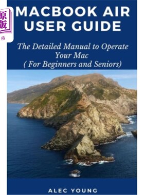 海外直订MacBook Air User Guide: The Detailed Manual to Operate Your Mac (For Beginners a MacBook Ai