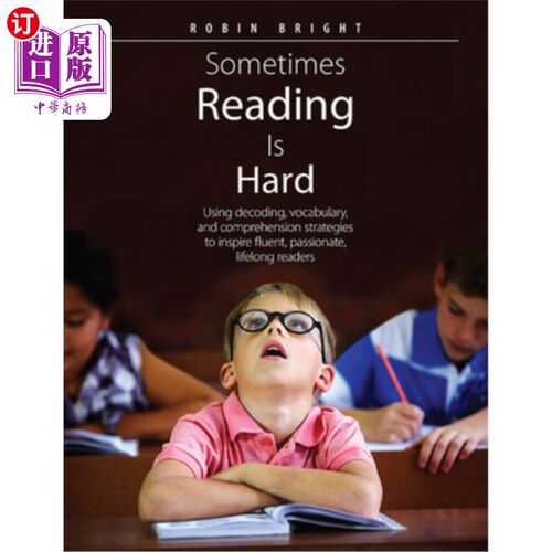 海外直订Sometimes Reading Is Hard: Using Decoding, Vocabulary, and Comprehension Strateg 有时阅读是困难的:使用解码