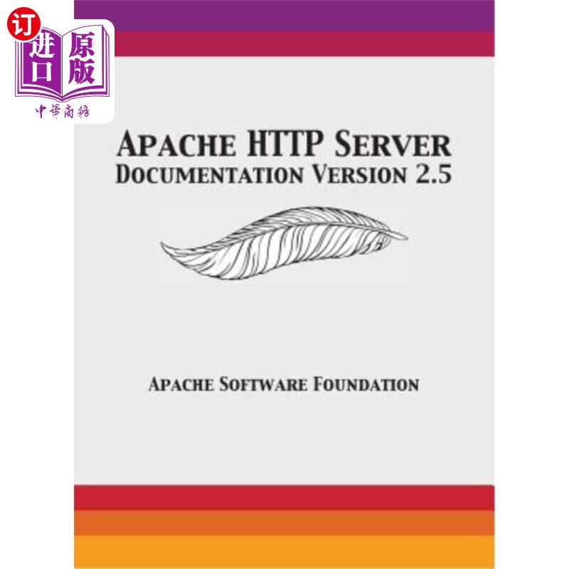海外直订Apache HTTP Server Documentation Version 2.5 Apache HTTP服务器文档2.5版