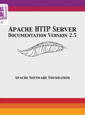 海外直订Apache HTTP Server Documentation Version 2.5 Apache HTTP服务器文档2.5版