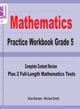 海外直订Mathematics Practice Workbook Grade 5: Complete Content Review Plus 2 Full-lengt 五年级数学练习册：完整的内