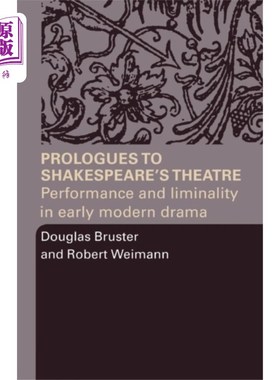 海外直订Prologues to Shakespeare's Theatre 莎士比亚戏剧的序言