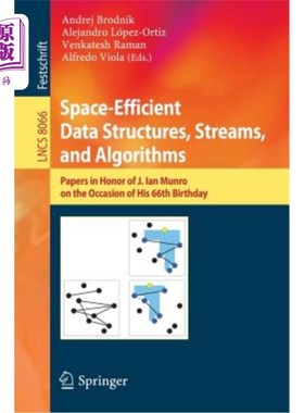海外直订Space-Efficient Data Structures, Streams, and Algorithms: Papers in Honor of J.  节省空间的数据结构、流和算