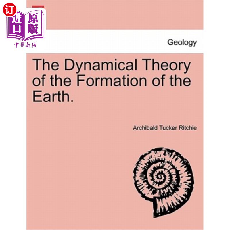 海外直订The Dynamical Theory of the Formation of the Earth. Vol. I. 地球形成的动力学理论。卷一