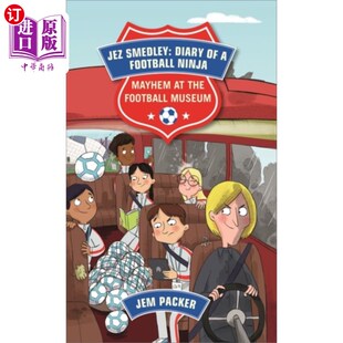 海外直订Reading Planet - Jez Smedley: Diary of a Footbal... 阅读星球- Jez Smedley:足球忍者日记:足球博物馆的混乱- 6