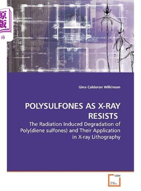海外直订Polysulfones as X-Ray Resists 聚砜作为x射线阻滞剂
