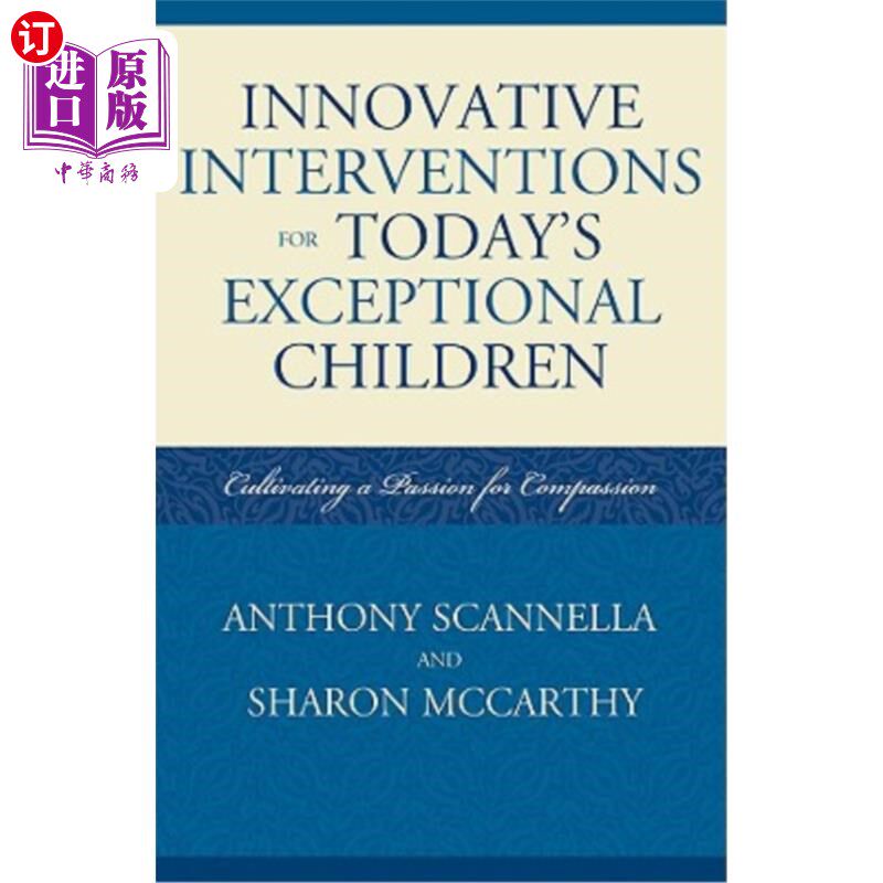 海外直订Innovative Interventions for Today's Exceptional Children: Cultivating a Passion 当今特殊儿童的创新干预:培