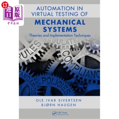 海外直订Automation in the Virtual Testing of Mechanical Systems: Theories and Implementa 机械系统虚拟测试中的自动化