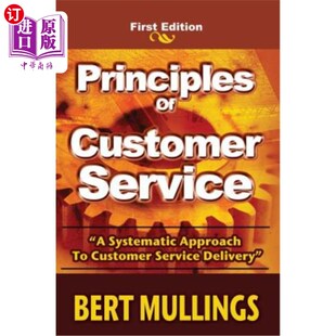 海外直订Principles of Customer Service: A System's Approach to Customer Service Delivery 顾客服务原则:顾客服务交付