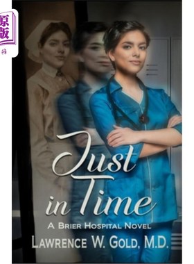 海外直订Just in Time: A trip back to Brier Sanitarium in the 1930s. 及时:回到20世纪30年代的Brier疗养院。