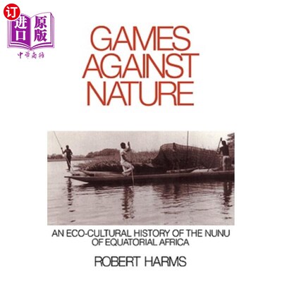 海外直订Games Against Nature: An Eco-Cultural History of the Nunu of Equatorial Africa 对抗自然的游戏：赤道非洲努努
