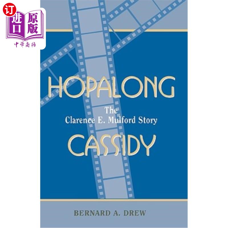 海外直订Hopalong Cassidy: The Clarence E. Mulford Story霍帕隆·卡西迪:克拉伦斯·e·马尔福德的故事-封面