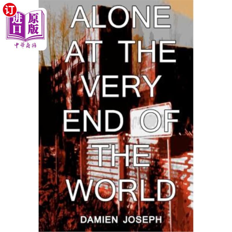 海外直订Alone, at the very End of the World 独自一人，在世界的尽头