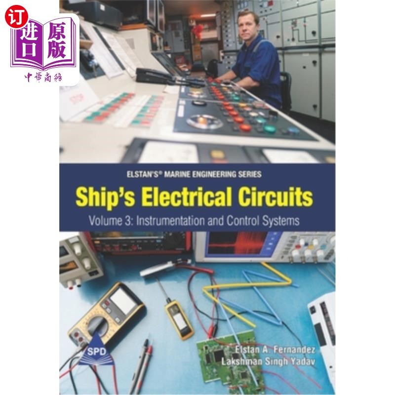 海外直订Ship's Electrical Circuits - Volume 3: Instrumentation and Control Systems: Elst 船舶电路-卷3：仪表和控制系