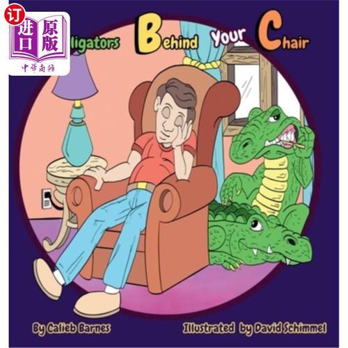 海外直订Alligators Behind your Chair 椅子后面有鳄鱼