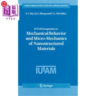 海外直订IUTAM Symposium on Mechanical Behavior and Micro-Mechanics of Nanostructured Mat IUTAM纳米结构材料力学行为