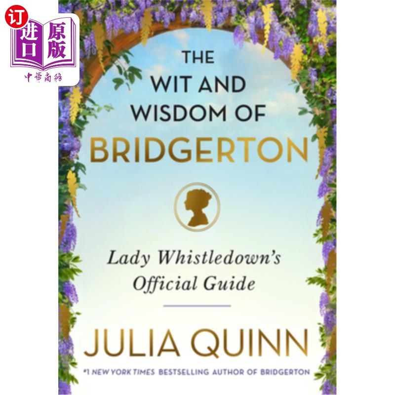 海外直订The Wit and Wisdom of Bridgerton: Lady Whistledown's Official Guide 《布里杰顿的机智与智慧:惠斯顿夫人的官方图片